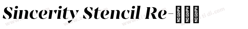 Sincerity Stencil Re字体转换 Sincerity Stencil Re字体转换